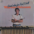 Good vibes for Kurt Weill, Warren Chiasson