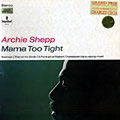 mama too tight, Archie Shepp