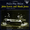 Piano Play House, Hank Jones , John Lewis