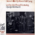 Glenn Miller's Uptown Hall Gang,  Glenn Miller's Uptown Hall Gang , Mel Powell , Django Reinhardt