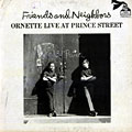 Friends and Neighbors, Ornette Coleman