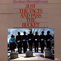 Just the facts and pass the bucket, Henry Threadgill