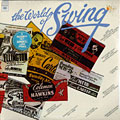 The world of Swing, Mildred Bailey , Count Basie , Cab Calloway , Benny Carter , Duke Ellington , Benny Goodman , Lionel Hampton , Erskine Hawkins , Teddy Hill , Harry James , Jimmie Lucenford , Don Redman , Chick Webb