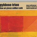 Live at Glenn Miller Caf�,  Gyldene Trion