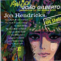 Salud! Joao Gilberto, Jon Hendricks