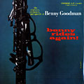 Benny rides again!, Benny Goodman