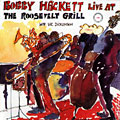 Live at the Roosevelt Grill, Bobby Hackett