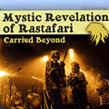 Carried beyond,  The Mystic Revelation Of Rastafari