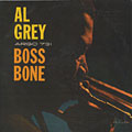 Boss Bone, Al Grey