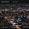 What Exit, Mark Feldman
