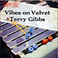 Vibes on velvet, Terry Gibbs