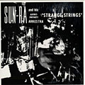 Strange strings,  Sun Ra