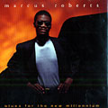 Blues for the new millenium, Marcus Roberts