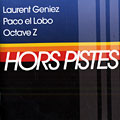 Hors pistes, Paco El Lobo , Laurent Geniez , Octave Z