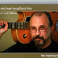 The treatment, Michael Musillami