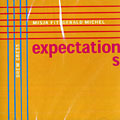Expectations, Drew Gress , Misja Fitzgerald Michel