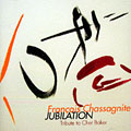 Jubilation: tribute to Chet Baker, Fran�ois Chassagnite