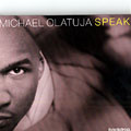 Speak, Michael Olatuja