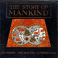 The story of Mankind, Luther Gray , Jim Hobbs , Joe Morris