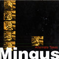 Alternate Takes, Charles Mingus