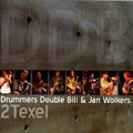 Drummers Double Bill & Jan Wolkers 2Texel, Arend Niks , Rob Verdurmen