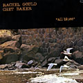 All blues, Chet Baker , Rachel Gould