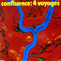 4 voyages,  Confluence
