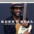 Let life flow, Kenny Neal