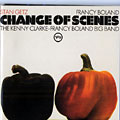 Change of scenes, Francy Boland , Kenny Clarke , Stan Getz