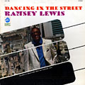 Dancing in the street, Ramsey Lewis