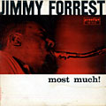 Most much!, Jimmy Forrest