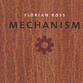 Mechanism, Florian Ross