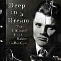 Deep in a Dream, Chet Baker