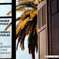 in between two changes, Horace Parlan , Rainer Pusch