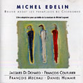 Round about Les Parapluies de Cherbourg, Michel Edelin