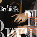 The Ray Bryant trio: tribute to his Jazz Piano friends, Ray Bryant