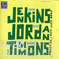 John Jenkins/Clifford Jordan/Bobby Timmons, John Jenkins , Clifford Jordan , Bobby Timmons