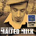 Sweet Soul Blues, Malted Milk