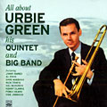 All about Urbie Green, his quintet and Big Band, Urbie Green