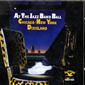 At the jazz band ball Chicago/ new York dixieland, Bob Casey , Eddie Condon , Bud Freeman , Milton 'mezz' Mezzrow , Muggsy Spanier , Jack Teagarden