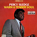 Warm & tender soul, Percy Sledge