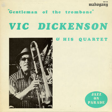 Gentleman of the trombone,Vic Dickenson