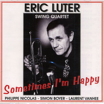 Sometimes i'm Happy,Eric Luter