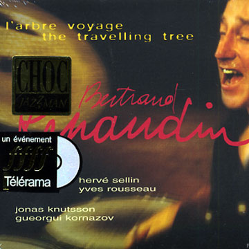l'arbre voyage / the travelling tree,Bertrand Renaudin
