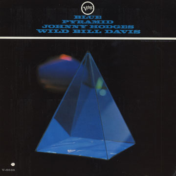 Blue Pyramid,Wild Bill Davis , Johnny Hodges