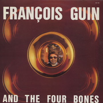 Franois Guin and The Four Bones,Franois Guin