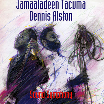sound symphony,Dennis Alston , Jamaaladeen Tacuma