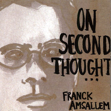 on second thought,Franck Amsallem