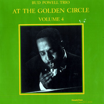 At the Golden Circle volume 4,Bud Powell