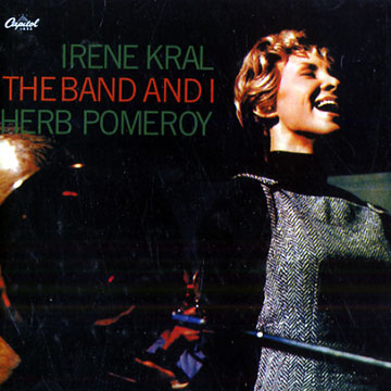 The band and I,Irene Kral , Herb Pomeroy
